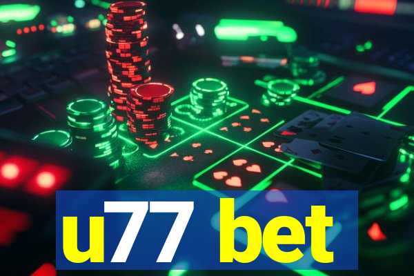 u77 bet